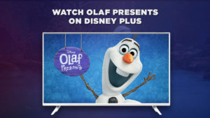 How to Watch Olaf Presents on Disney Plus From Anywhere