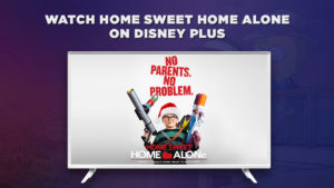 How to Watch Home Sweet Home Alone on Disney Plus From Anywhere