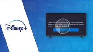 How To Fix Disney Plus Error Code 24 Quickly in USA in 2023