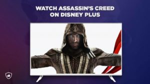 How to Watch Assasin’s Creed on Disney Plus from Anywhere