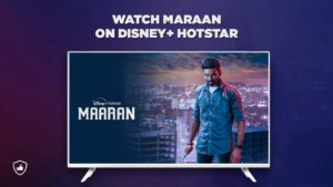 How to Watch Maaran on Disney+ Hotstar from Anywhere