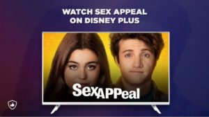 How to watch ‘Sex Appeal’ on Disney Plus from Anywhere