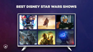 Get the Best Disney Star Wars Shows [Updated 2023] List Here!