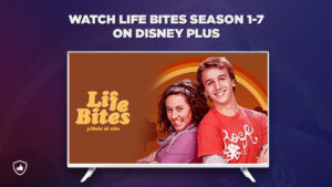 How to Watch Life Bites (2007) on Disney Plus from Anywhere