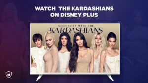 How to Watch The Kardashians on Disney Plus outside Canada