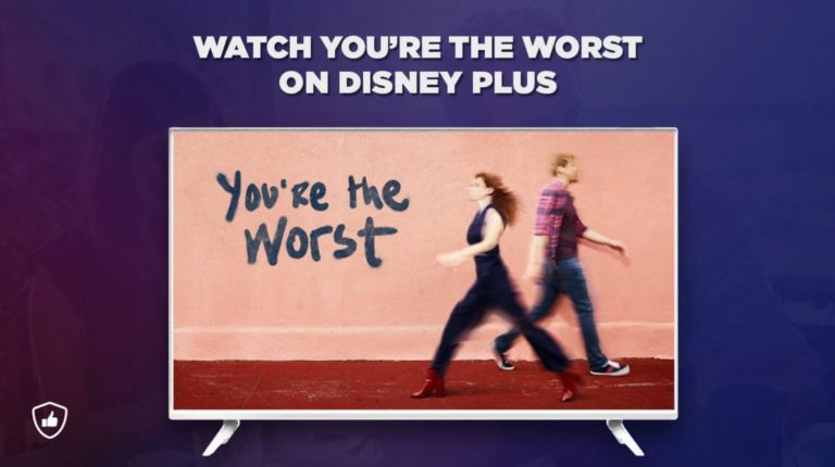 watch-Youre-the-Worst-on-Disney-Plus-from-Anywhere