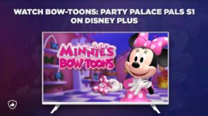 How to Watch ‘Minnie’s Bow-Toons: Party Palace Pals’ on Disney Plus outside USA