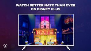 How to Watch ‘Better Nate Than Ever’ on Disney Plus from Anywhere
