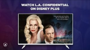 How to Watch L.A. Confidential (1997) on Disney Plus from Anywhere