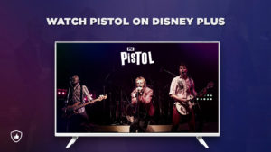 How to Watch Pistol on Disney Plus Outside USA
