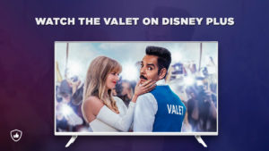 How to Watch The Valet on Disney Plus from Anywhere