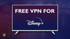 Free VPN For Disney Plus: 5 Best Picks That Really Work In 2023