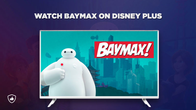 watch Baymax outside US