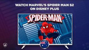 How Can I Watch Marvel’s Spider-Man Season 2 on Disney Plus outside Australia