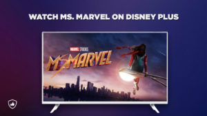 How Can I Watch Ms. Marvel On Disney Plus From Anywhere?