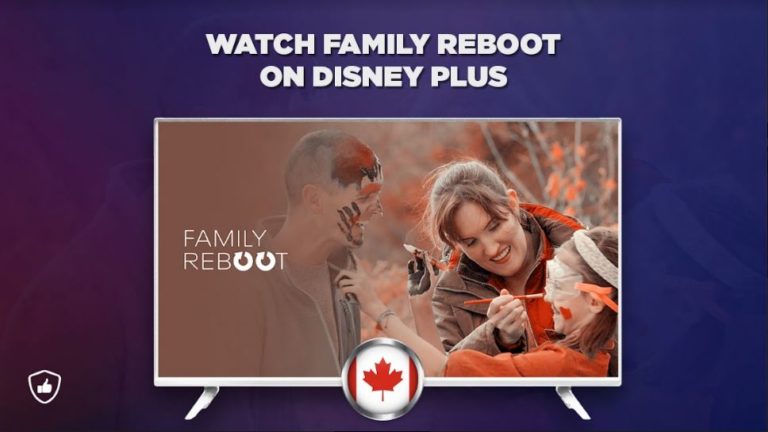 How to Watch Family Reboot On Disney Plus outside Canada