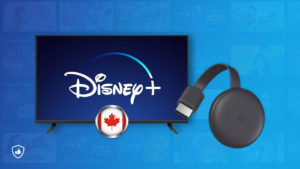 Watch Disney Plus on Chromecast in Canada [Buffer-free] 2022