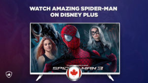 How Can I Watch The Amazing Spider-Man on Disney Plus outside Canada