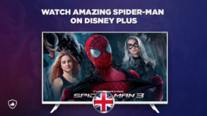 How Can I Watch The Amazing Spider-Man on Disney Plus outside the UK
