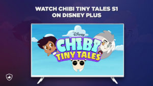 How to Watch Chibi Tiny Tales Season 1 on Disney Plus Outside USA