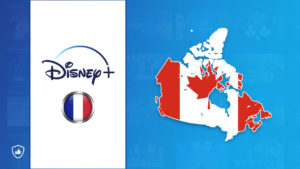 How To Watch Disney Plus France In Canada [Easy Guide]