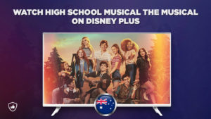 How to Watch High School Musical: The Musical Season 3 Outside Australia