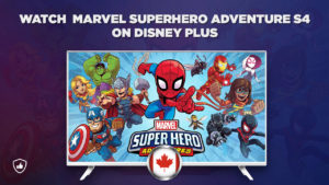 How To Watch Marvel Superhero Adventures Season 4 On Disney Plus in Canada