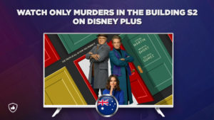 How to Watch Only Murders in The Building Season 2 on Disney Plus outside Australia