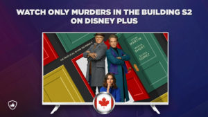 How to Watch Only Murders in The Building Season 2 on Disney Plus outside Canada