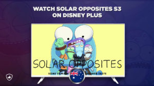 How to watch Solar Opposites Season 3 on Disney Plus outside Australia