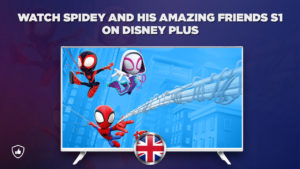 How to watch Spidey and his Amazing Friends Season 1 on Disney Plus outside UK?