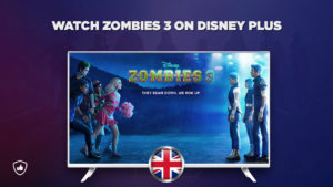 How To Watch Zombies 3 On Disney Plus outside the UK