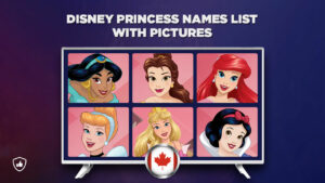 Disney Princess Names in Canada: List of All Disney Princesses