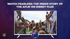 How to Watch Fearless: The Inside Story of the AFLW on Disney Plus Outside Australia