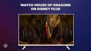 How to Watch House of the Dragons on Disney+ Hotstar in USA