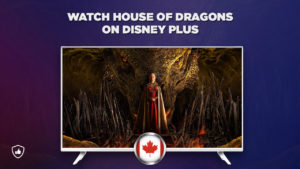 How to Watch House of the Dragons on Disney+ Hotstar in Canada