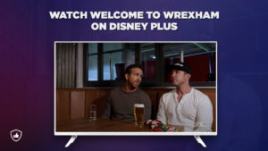 How to Watch Welcome to Wrexham on Disney Plus in USA