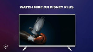 How to Watch Mike on Disney Plus in USA