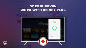 Does Disney Plus With PureVPN Work Outside Canada?