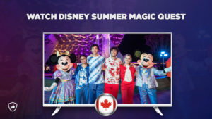How to Watch Disney Summer Magic Quest in Canada