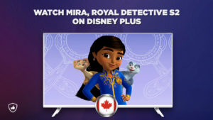How to Watch Mira, Royal Detective Season 2 on Disney Plus in Canada