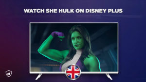 How to Watch She Hulk on Disney Plus Outside UK