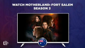How to Watch Motherland: Fort Salem Season 3 in Australia