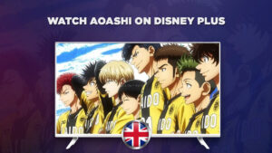 How to Watch Aoashi on Disney Plus in UK