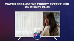 How to Watch Because We Forget Everything in Australia