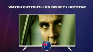 How to Watch Cuttputlli 2022 in Australia