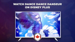 How to Watch Dance Dance Danseur on Disney Plus in Canada