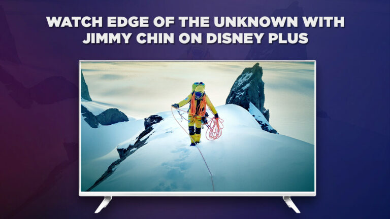 How to Watch Edge of The Unknown With Jimmy Chin Outside USA