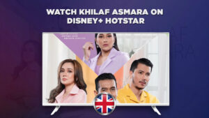 How to Watch Khilaf Asmara on Disney+ Hotstar in UK