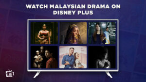 How to Watch Malaysian Drama Online on Disney Plus [Easily]